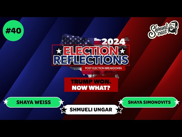 Election Reflections - Post-election breakdown with Shaya Weiss & Shaya Simonovits | ShmueliCast #40