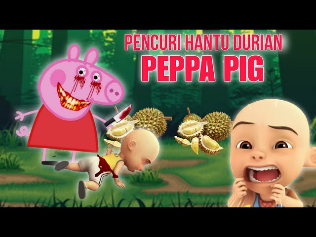 Pencuri Durian Hantu PEPPA PIG Culik Upin Ipin Takut