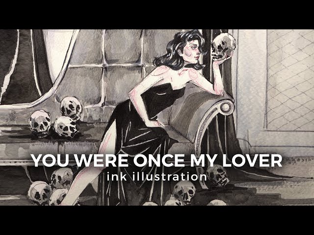 ink illustration - you were once my love | YTAC