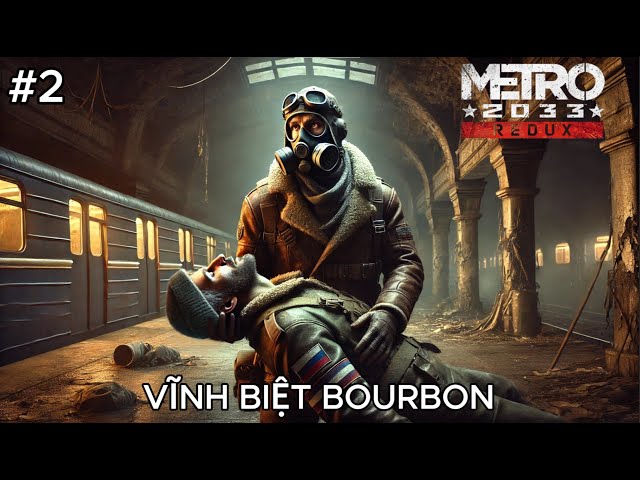 Thành Phố Chết Và Kết Thúc Lãng Nhách Của Bourbon | Metro 2033 Redux 2