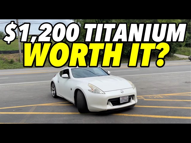 Worth $1200? Titanium Exhaust on Your Nissan 370z?