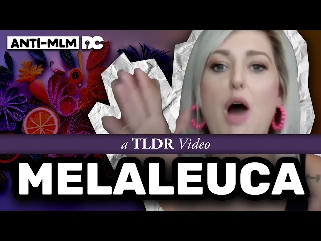 the TLDR | The Ugly Truth About Melaleuca: An MLM Nightmare #antimlm #melaleuca