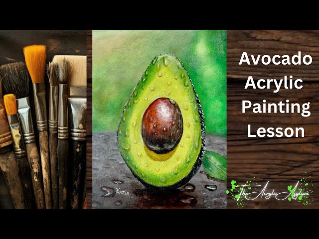 Avocado Acrylic Full-Length Painting Lesson