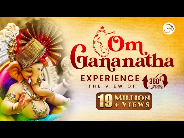 (360°)Om Ganaanaam Tva Ganapati Gum Havamahe 108 Times | Ganapati Mantra | Powerful Ganesha Mantras