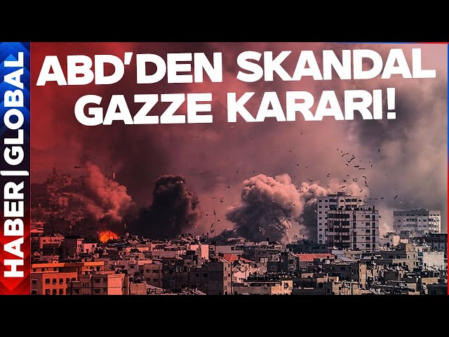 ABD'den Skandal Gazze Kararı! Dünyanın Gözü Önünde Katliama Yeşil Işık Yaktılar