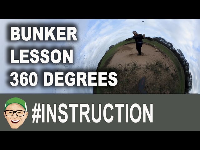 BUNKER GOLF LESSON IN 360 DEGREES