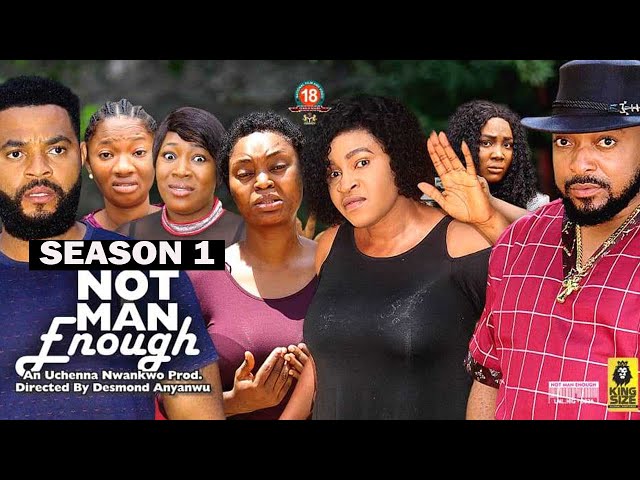 NOT MAN ENOUGH (SEASON 1) {NEW TRENDING MOVIE} -2022 LATEST NIGERIAN NOLLYWOOD MOVIE