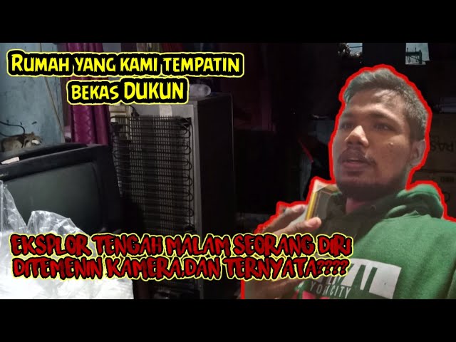 eksplor RUMAH YANG KAMI TEMPATI tengah MALAM SEORANG DIRI,DAN TERNYATA????