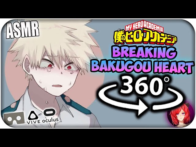 Breaking Katsuki Bakugou's Heart~ [ASMR] 360: My Hero Academia 360 VR