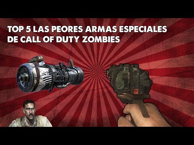 TOP 5: LAS PEORES ARMAS ESPECIALES DE CALL OF DUTY ZOMBIES (SOLO TREYARCH) "Opinión"