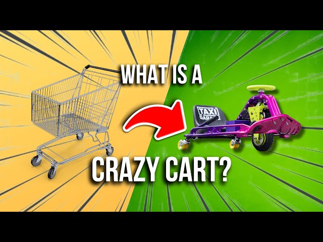 Crazy Carts: Everything You Need to Know!