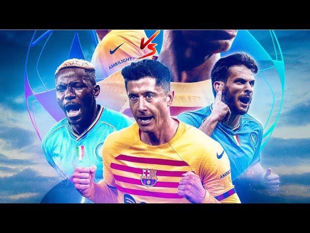 🔴 شاهد الآن مباراة برشلونة و نابولي في شامبيونسليغ