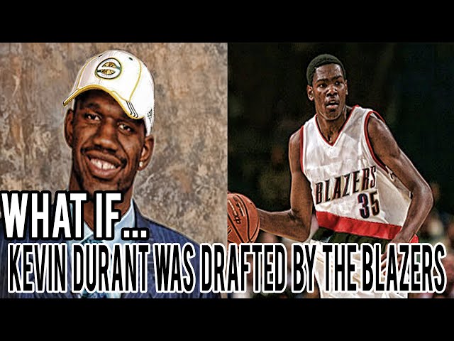 What If Kevin Durant Went To The Trailblazers First Overall?