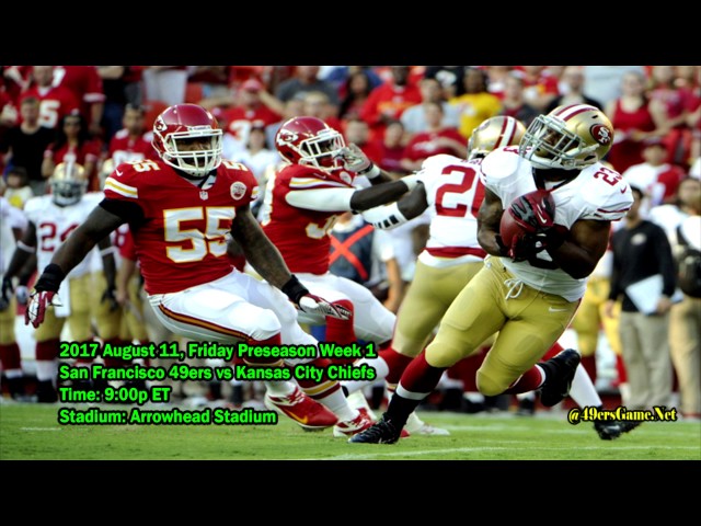 San Francisco 49ers vs Kansas City Chiefs Preseason Week 1