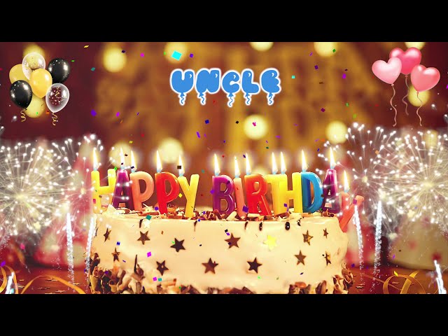 UNCLE birthday song – Happy Birthday Uncle