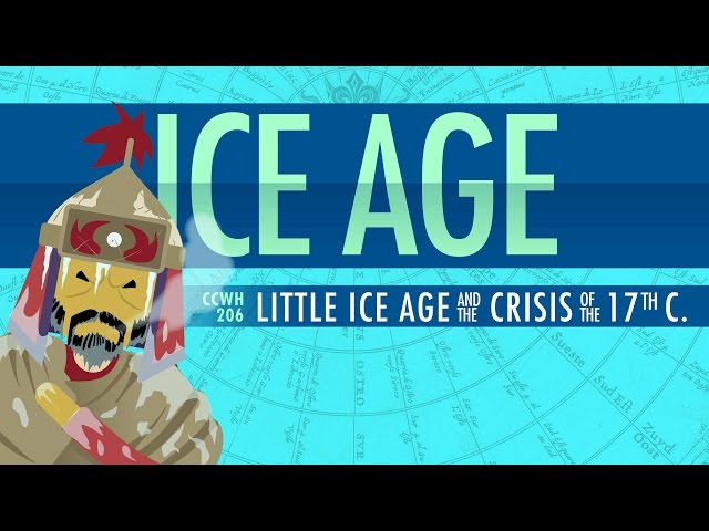 Climate Change, Chaos, and The Little Ice Age: Crash Course World History #206