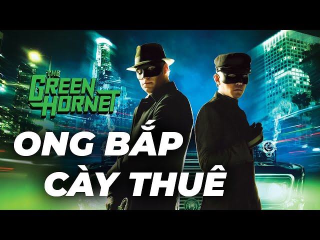 Muốn trở thành siêu anh hùng thì phải có phụ tá là người Á Châu | Recap Xàm #316 : Green Hornet