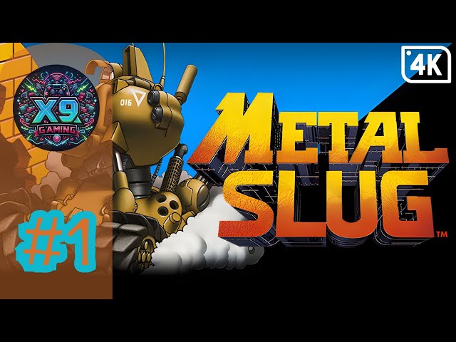 METAL SLUG 1 4K Gameplay Walkthrough Part 1 - Mission 1/2