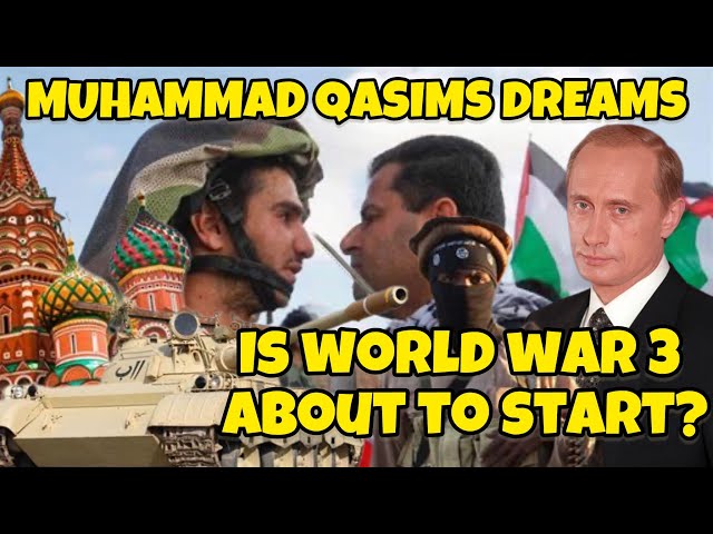 Muhammad Qasim’s Dreams | WW3 is against the Muslims