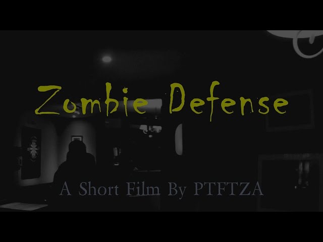 Zombie Defense - A Short Film