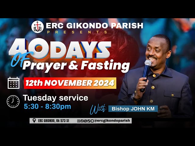 40 Days of Prayer and Fasting (WEEK 3) with Bishop John Kwizera Masasu | Tuesday 12/11/2024