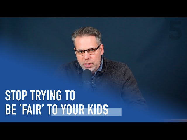 Stop Trying to Be ‘Fair’ to Your Kids | Ep. 23