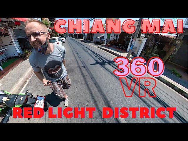 Walking across Chiang Mai Red Light District by Mistake | 🌐 360VR THAILAND