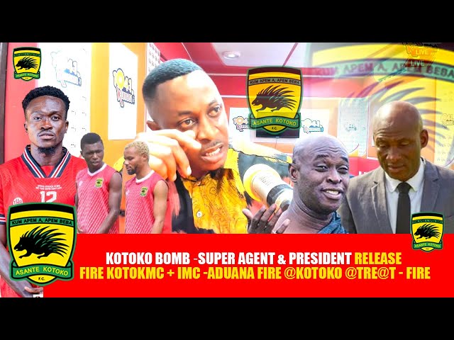 🔴⚽🔥KOTOKO BOMB💣SUPER AGENT & PRESIDENT RELEASE FIRE OTOKMC + IMC -ADUANA FIRE @KOTOKO @TRE@T -🔥🔥FIRE