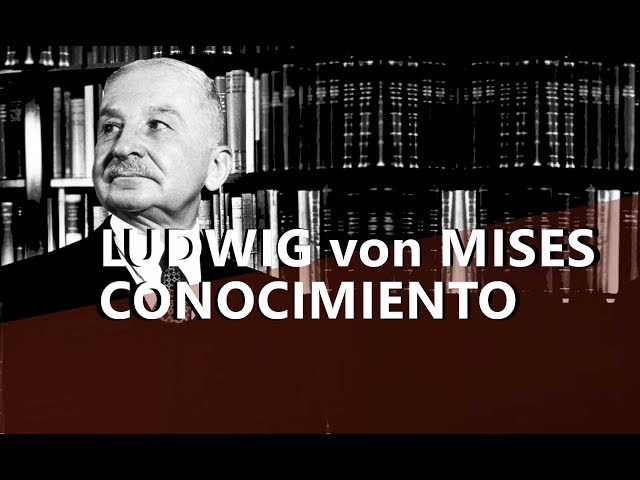 La teoría del conocimiento de Ludwig von Mises