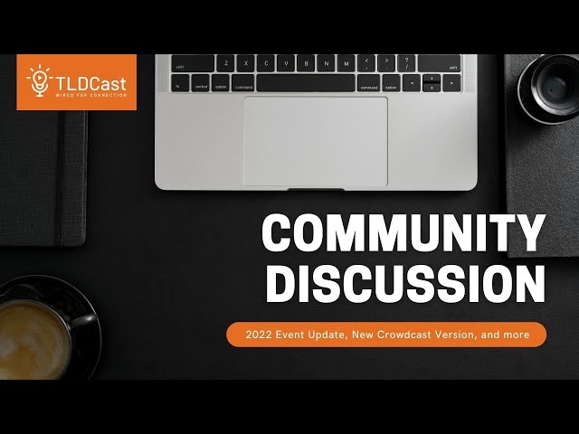 Community Discussion: 2022 Event Schedule, Crowdcast v2 beta testing