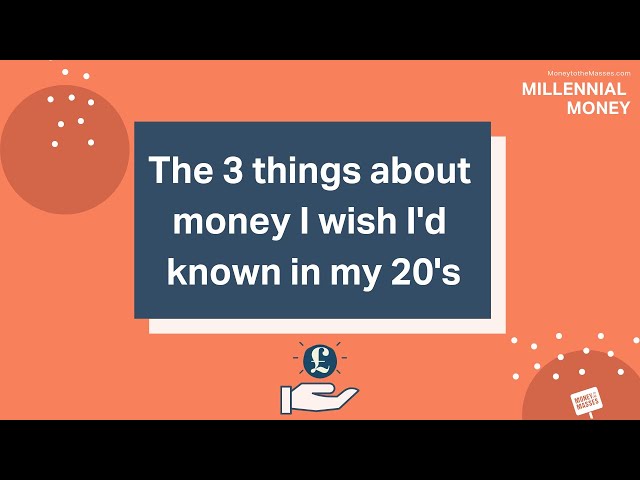 3 things I wish I knew in my 20s  | Millennial Money