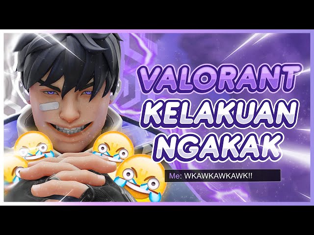 KELAKUAN NGAKAK MAIN VALORANT 😭 - Valorant Indonesia