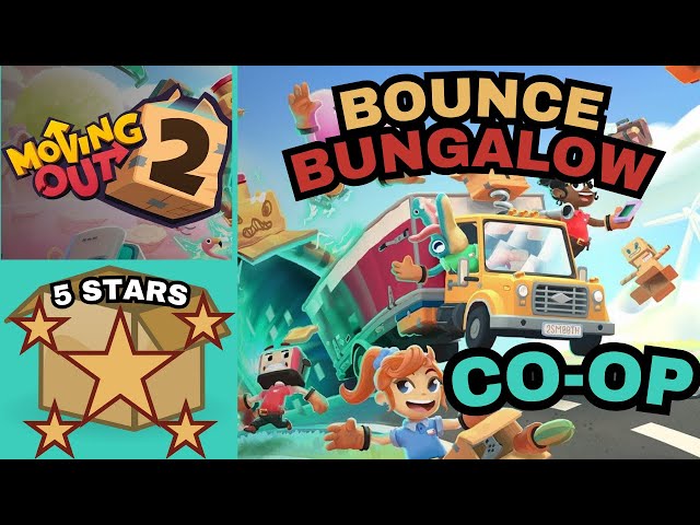 Moving Out 2-Bounce Bungalow 5 Stars