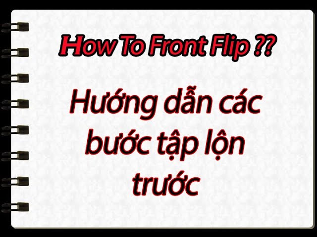 HOW TO FRONT FLIP | Hướng dẫn tập lộn trước - #LACHONG