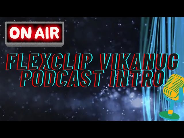 📼 FlexClip Vikanug Podcast Intro #1