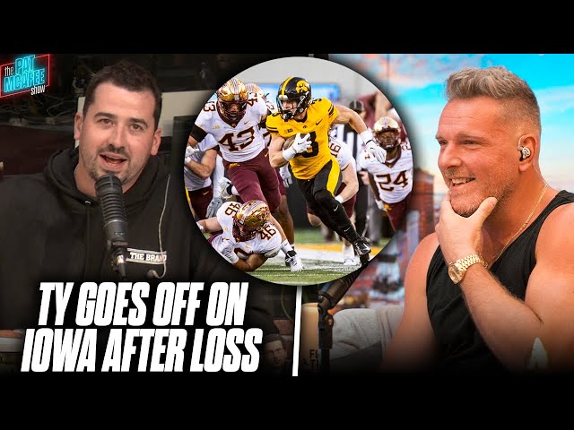 Ty Schmit Goes NUCLEAR On The Iowa Hawkeyes After Loss To Minnesota | Pat McAfee Show