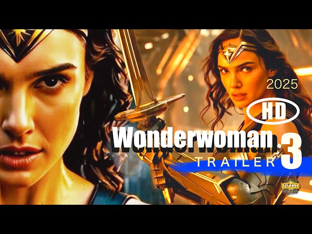 Wonder Woman 3  (2025) Teaser Trailer | Gal Gadot, Henry Cavill , Melissa benoist| AI Concept