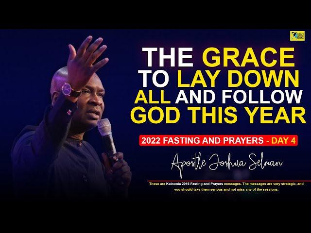 2022 GLOBAL FASTING AND PRAYERS (DAY 4) with APOSTLE JOSHUA SELMAN | Giving All To Jesus