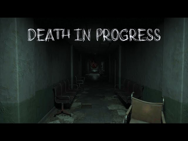 NO MORE SCARY HALLWAYS PLEASE | Death in Progress | Full Game