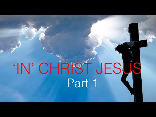 ‘In Christ Jesus’ (Romans 8) Tues. Dec. 21, 2021 Pastor David Hall