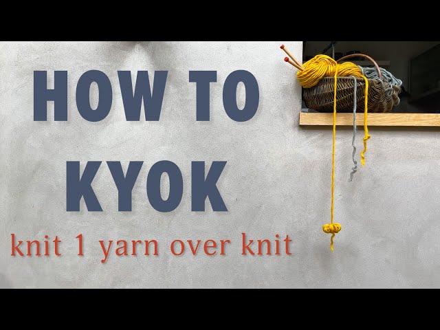 how to knit 1 yarn over knit or kyok