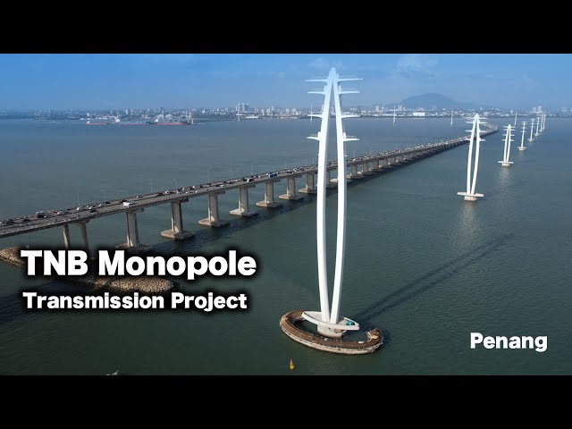 TNB's Monopole Transmission Project Update - Penang