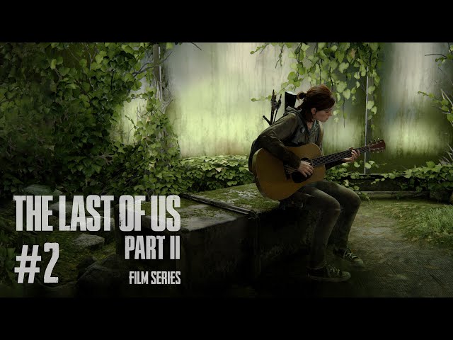 The Last of Us: Part II (Film Series - #2 of 6)