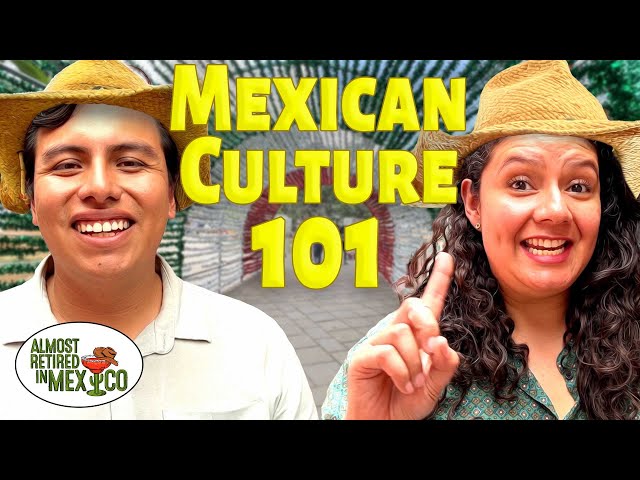 Expats Guide to Mexican Culture