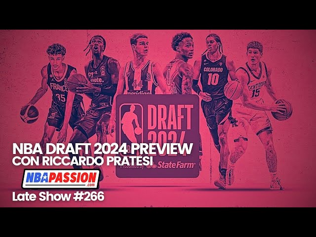 2024 NBA DRAFT PREVIEW con Riccardo Pratesi