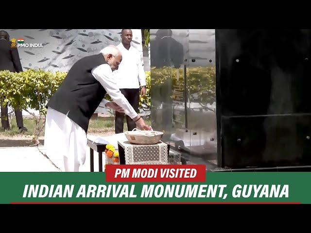 Prime Minister Narendra Modi visits Indian Arrival Monument, Guyana