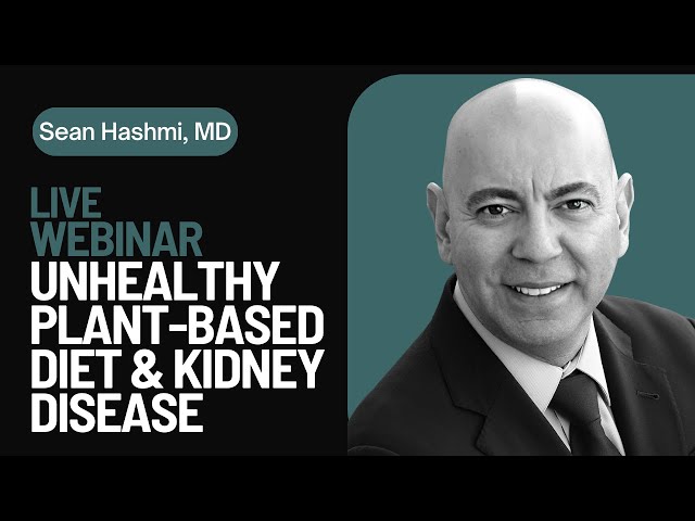 Unhealthy Plant Based Diets and Chronic Kidney Disease