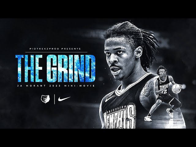 Ja Morant - THE GRIND - Motivational Mini-Movie