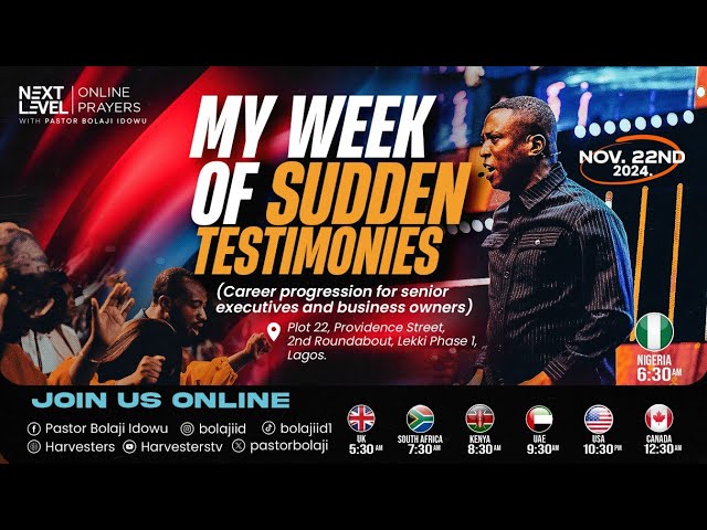 Next Level Prayers || My Week Of Sudden Testimonies|| Pst Bolaji Idowu || Nov 22nd  2024