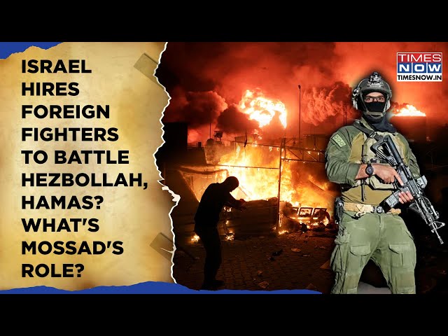 Israel Hires Foreign Fighters To Battle Hezbollah, Hamas? What's Mossad's Role To Boost IDF